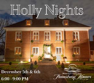 Let your holiday spirit burn bright with the old-world beauty of Holly Nights held on Thursday, December 5th and Friday, December 6th from 6:00 – 9:00 pm at Pennsbury Manor, William Penn's country estate in Bucks County, PA. This “Yuletide of yore” style celebration at historic landmark Pennsbury Manor is breathtaking and remains the favorite of all ages who love holiday magic. Light and joy spread throughout the night as strolling carolers bring cheer, crackling bonfires fill the crisp night air, and visitors wander through the candlelit Manor House. You can also enjoy Colonial craft demonstrations, free hot-mulled cider, and a visit from Father Christmas himself! Join us on December 5th - 6th and experience a time-honored Bucks County tradition. Don't miss out because Holly Nights lasts for two nights only!